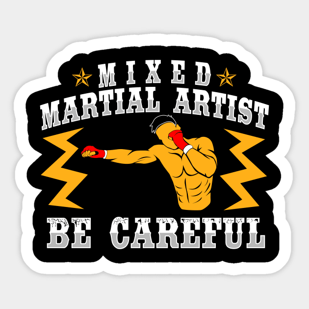 Mixed Martial Artist Be Careful Sticker by LetsBeginDesigns